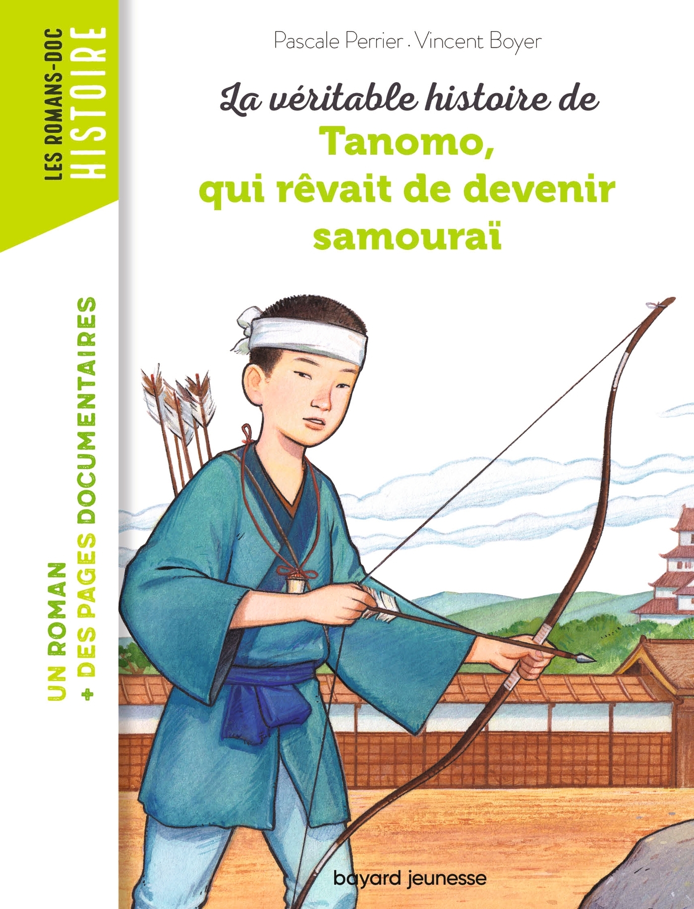 La véritable histoire de Tanomo, qui rêvait de devenir samouraï - Pascale Perrier, Vincent Boyer - BAYARD JEUNESSE