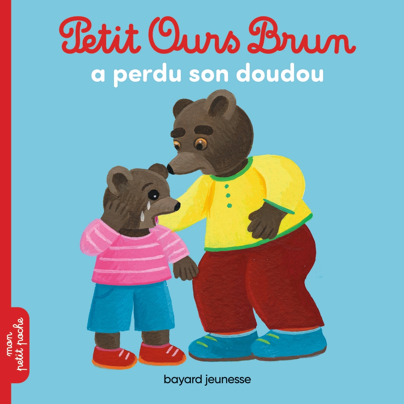 Petit Ours Brun a perdu son doudou - MARIE AUBINAIS, Céline Bour-Chollet, Danièle Bour - BAYARD JEUNESSE