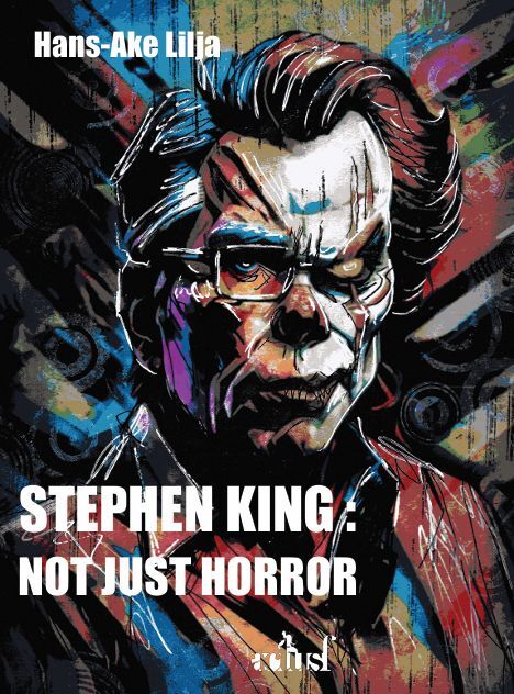 Stephen King: Not Just Horror - Hans-Åke  Lilja, Romane Baleynaud - ACTUSF