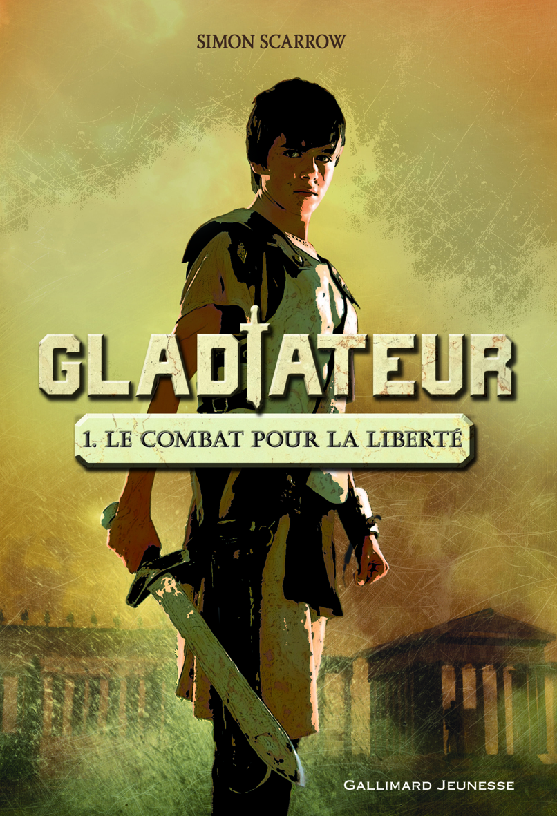 Gladiateur - Simon Scarrow, Julien Ramel - GALLIMARD JEUNE