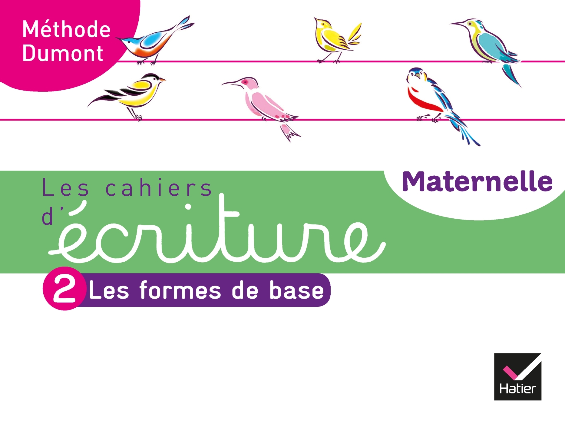 Les cahiers d'écriture - Maternelle MS, GS Éd. 2020 - Cahier n°2 : Les formes de base - Danièle Dumont - HATIER