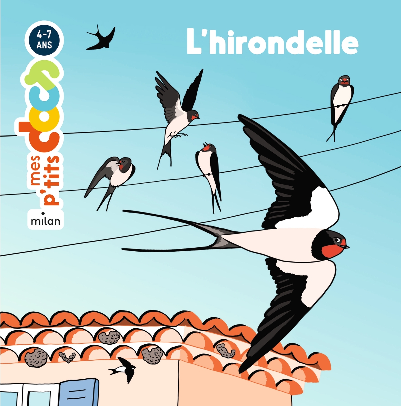 L'hirondelle - Stéphanie Ledu, Anne Rouquette - MILAN