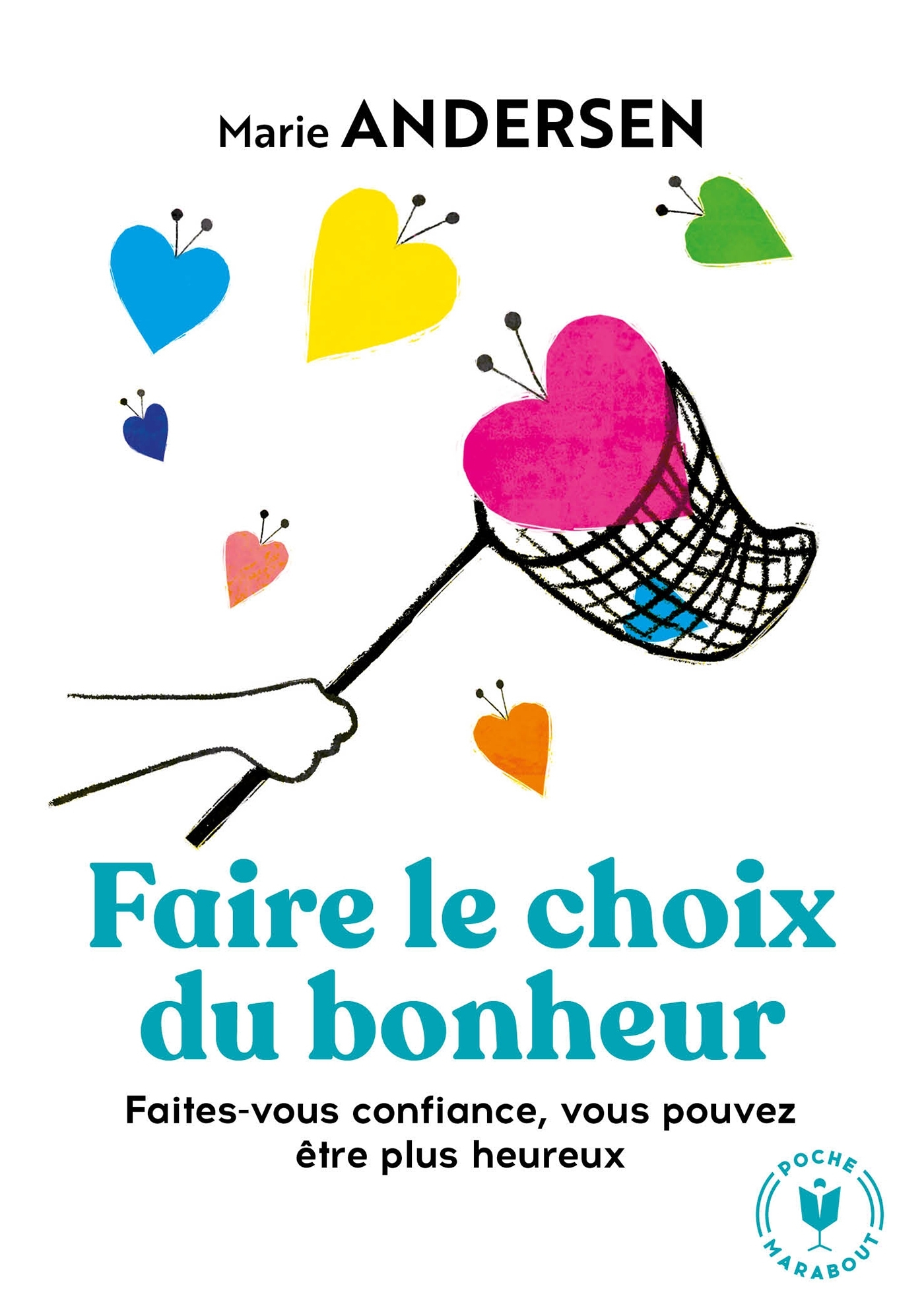 Faire le choix du bonheur - Marie Andersen - MARABOUT