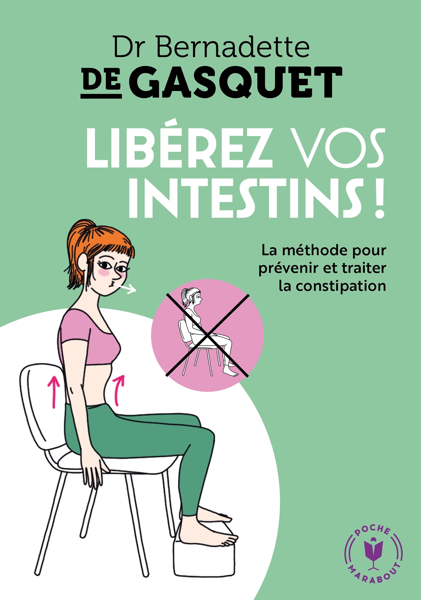 Libérez vos intestins - Bernadette Gasquet - MARABOUT