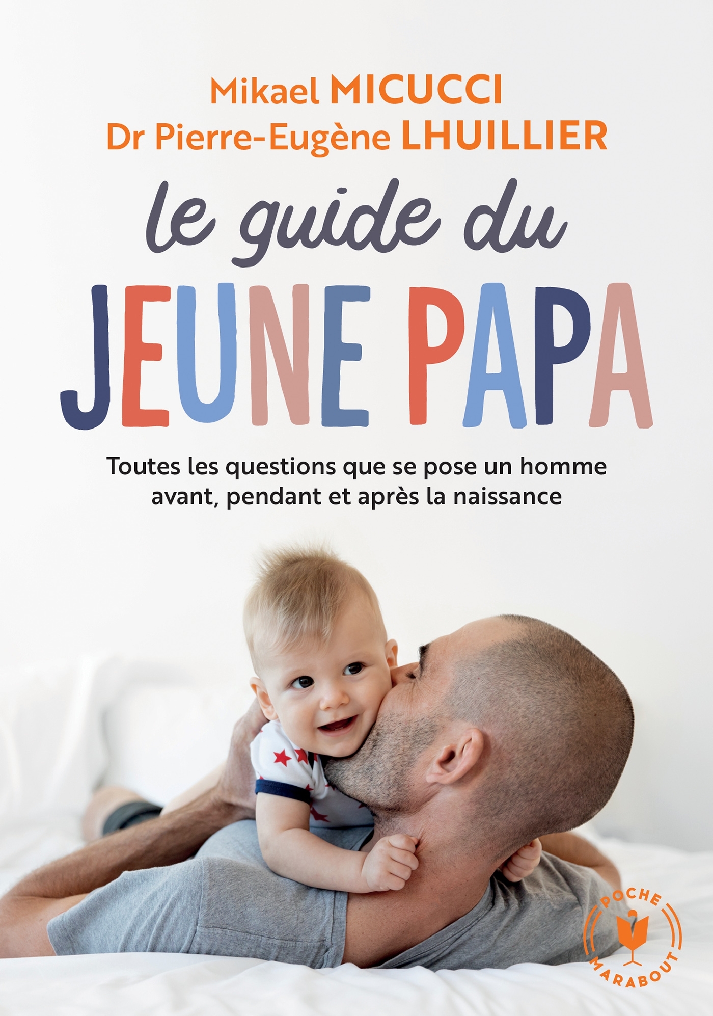 Le guide du jeune papa - Mikaël Micucci, Pierre-Eugène Lhuillier - MARABOUT