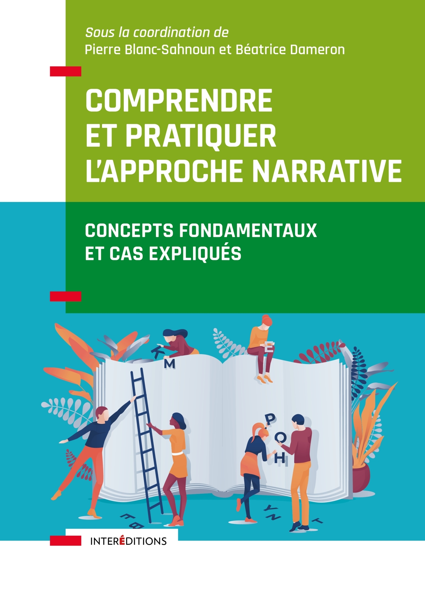 Comprendre et pratiquer l'approche narrative - Béatrice Dameron, Pierre Blanc-Sahnoun - INTEREDITIONS