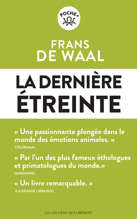 La dernière étreinte - Frans De waal, Cécile Dutheil de la Rochère - LIENS LIBERENT