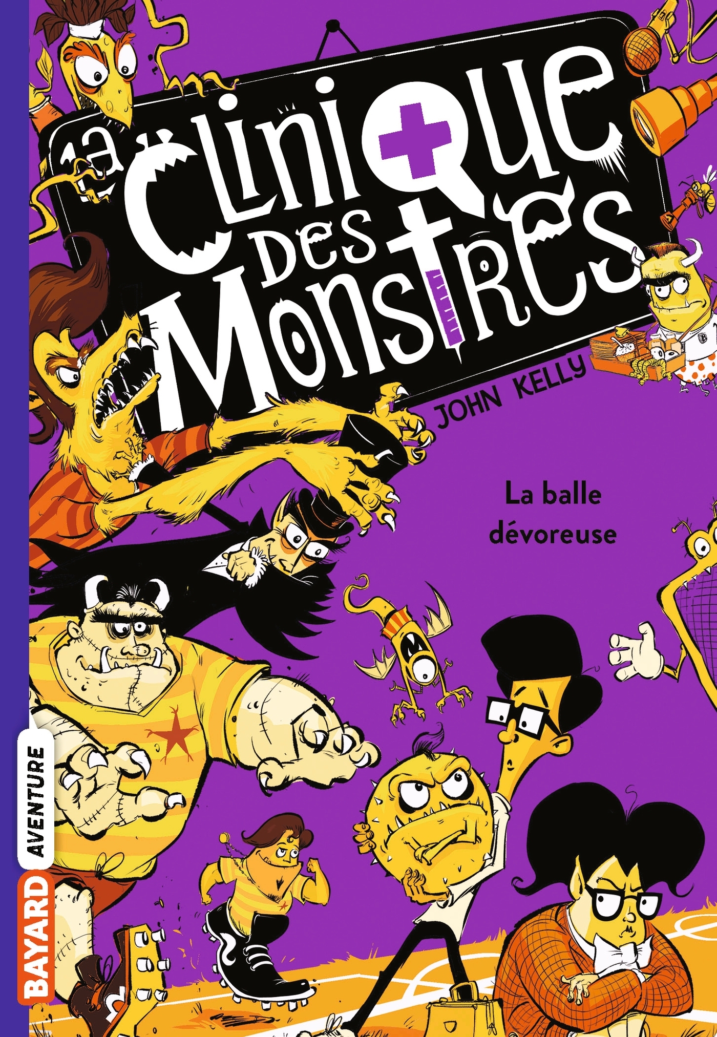 La clinique des monstres, Tome 04 - John Kelly, Maud Ortalda - BAYARD JEUNESSE