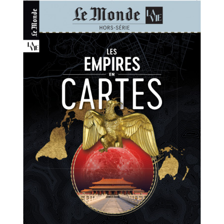 Le Monde/La Vie HS n°46 : Les empires en cartes - Octobre 2024 -  Le Monde / La Vie - MALESHERBES