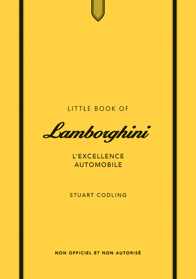 Little Book of Lamborghini - L'excellence automobile - CODLING STUART - PLACE VICTOIRES