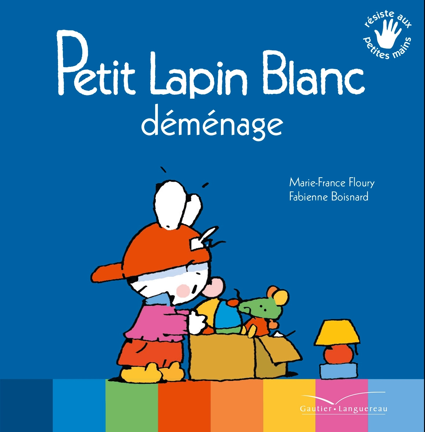 Petit Lapin Blanc déménage - Marie-France Floury, Fabienne Boisnard - GAUTIER LANGU.