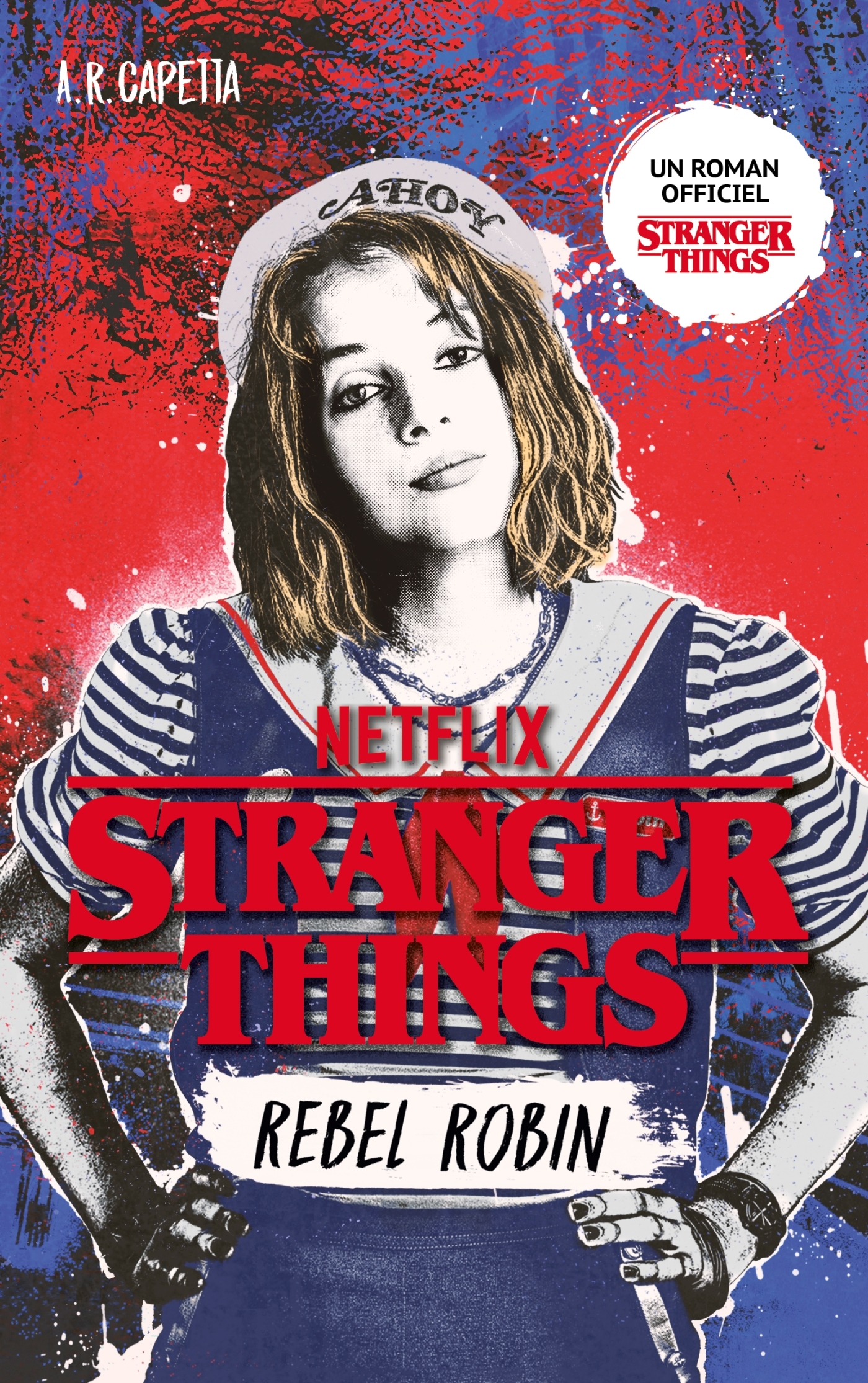 Stranger Things - Rebel Robin - Alice Delarbre, A.R. Capetta - HACHETTE ROMANS