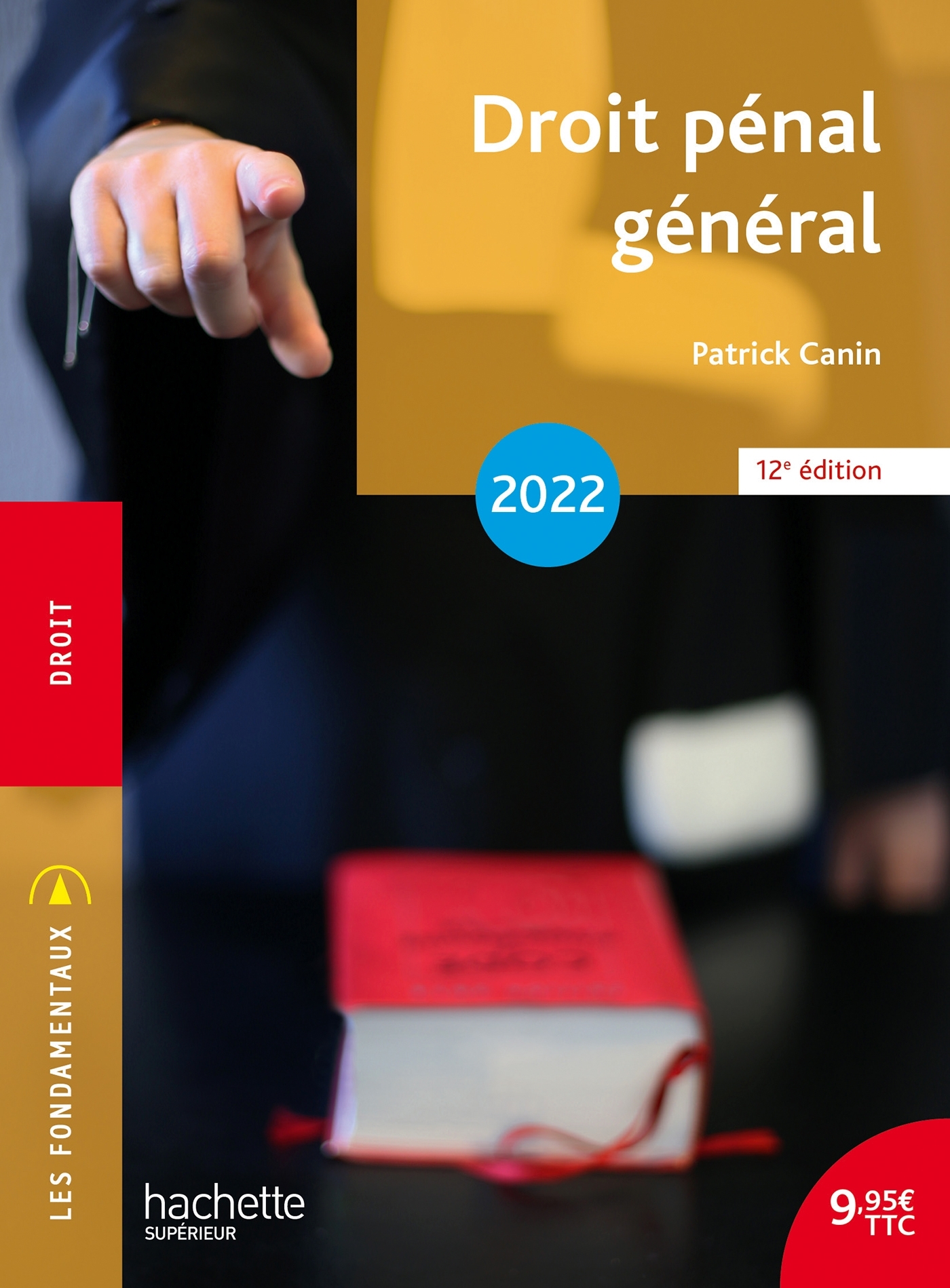 Fondamentaux - Droit pénal général 2022 - Patrick Canin - HACHETTE EDUC