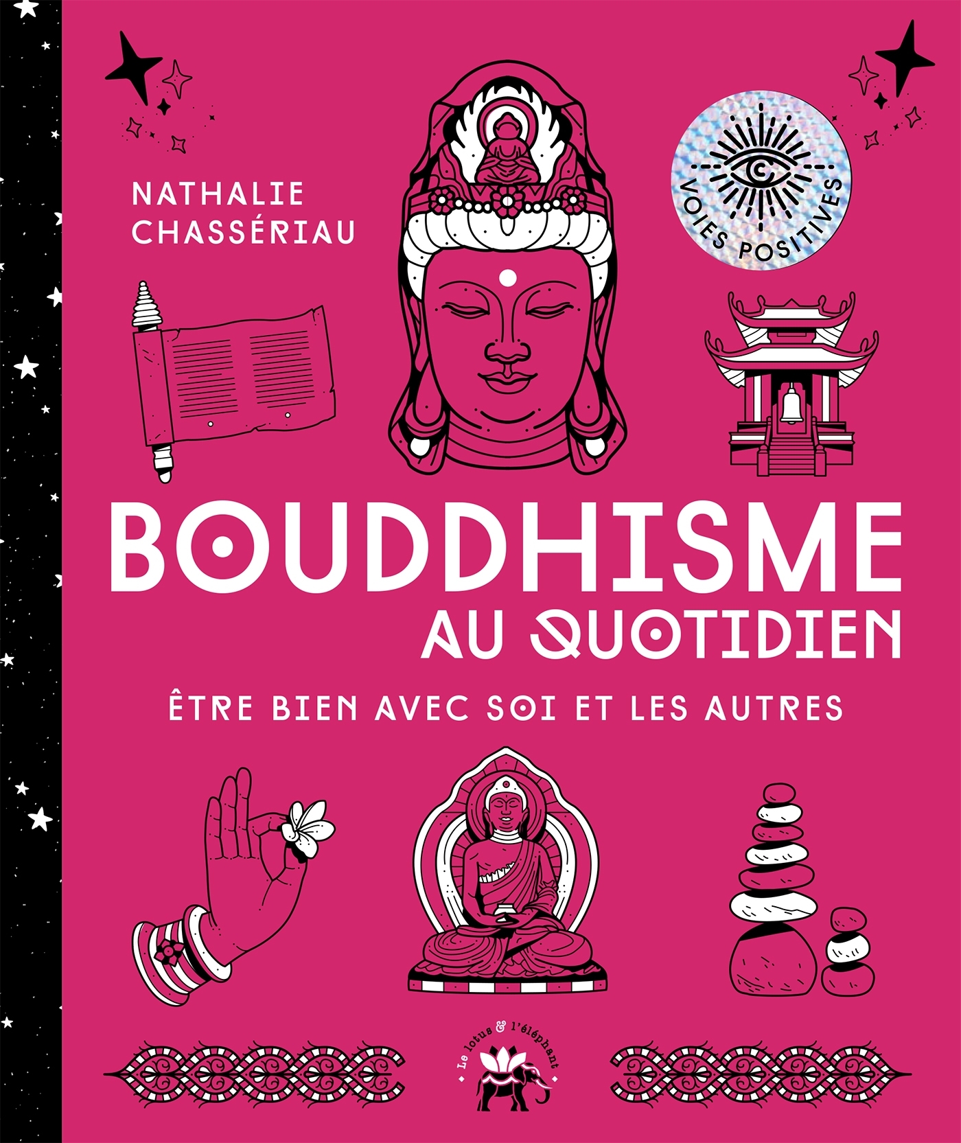 Bouddhisme au quotidien - Nathalie Chassériau, Nathalie Chassériau-Banas - LOTUS ELEPHANT