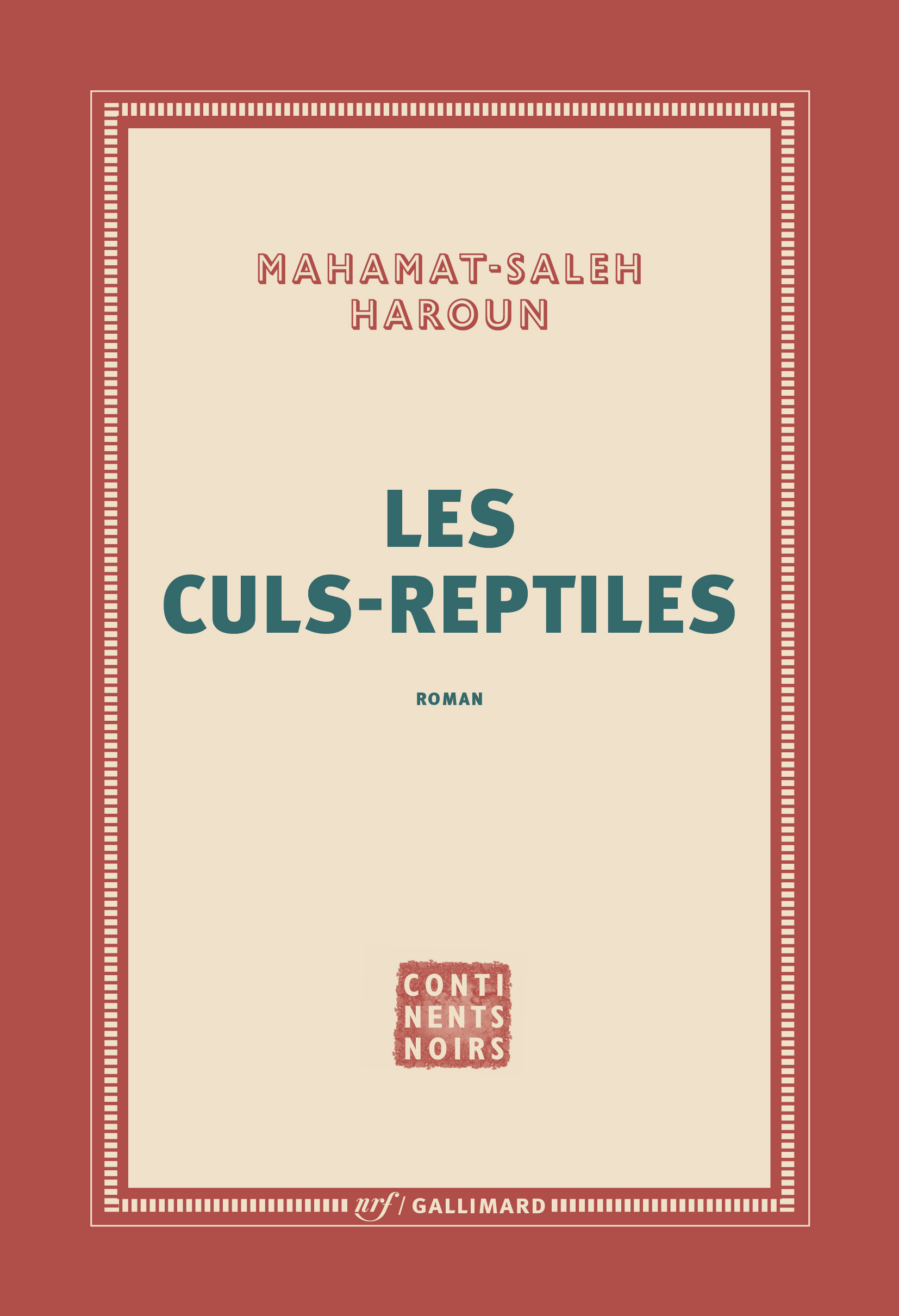 Les culs-reptiles - Mahamat-Saleh Haroun - GALLIMARD