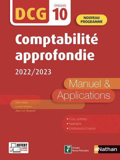 Comptabilité approfondie 2020/2021 - DCG - Epreuve 10 - Manuel et applications - Edition 2022-2023 - Odile Barbe, Laurent Didelot, Jean-Luc Siegwart - NATHAN