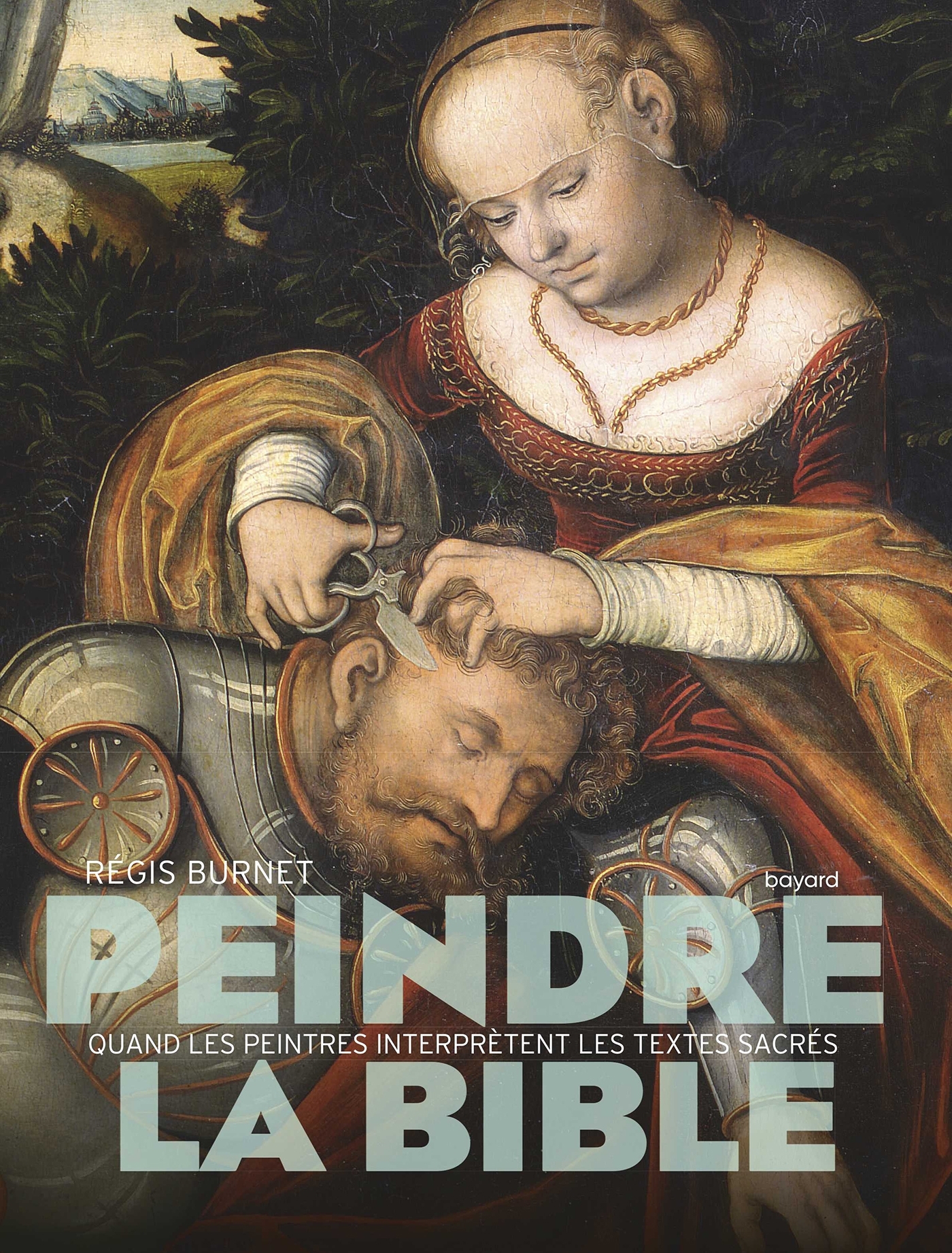 Peindre la bible - Régis BURNET - BAYARD ADULTE