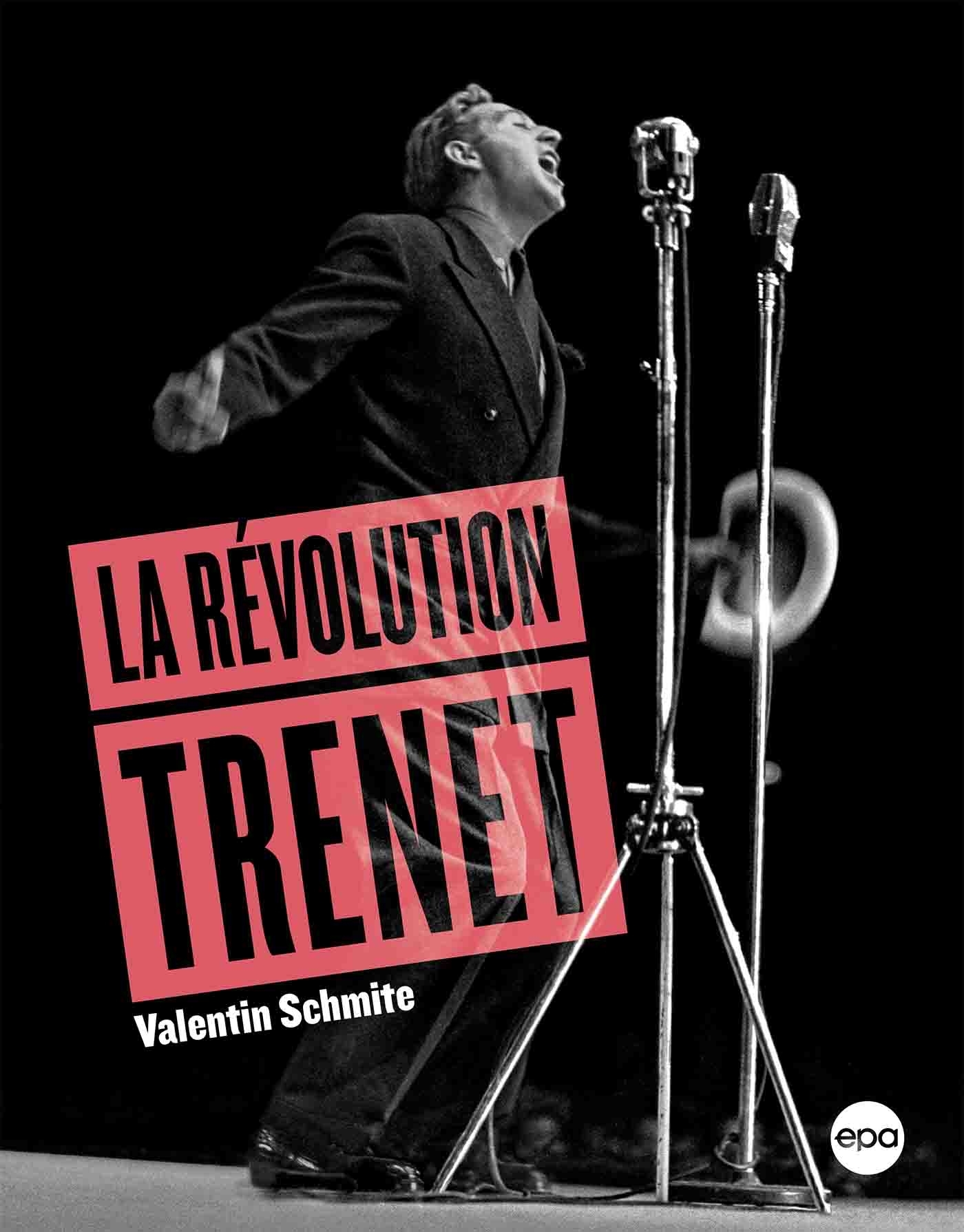 La révolution Trenet - Valentin Schmite - EPA