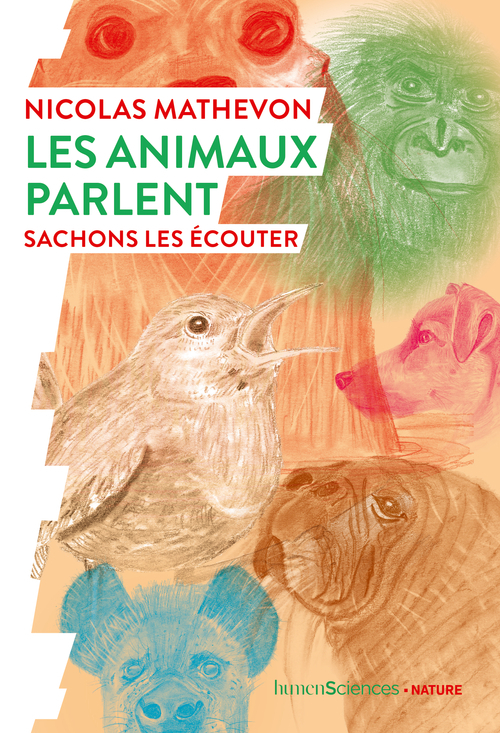 Les animaux parlent - Nicolas MATHEVON, Marc Giraud - HUMENSCIENCES