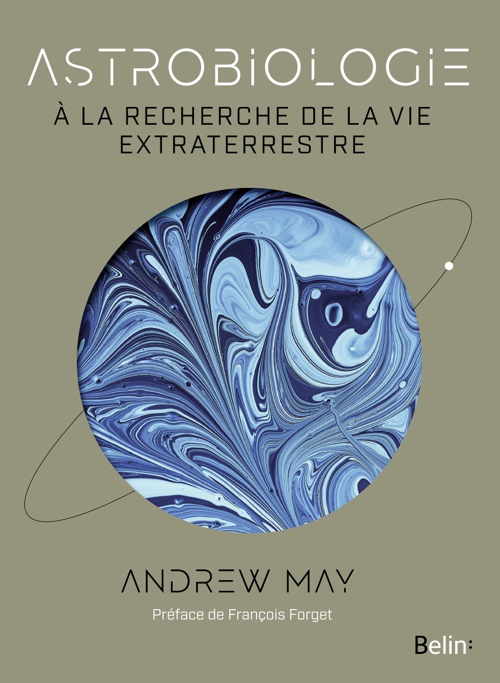 Astrobiologie - Andrew May, François Forget, Florence Dolisi - BELIN