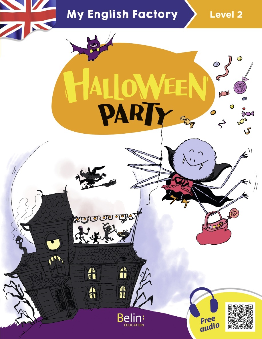 My English Factory - Halloween Party (Level 2) - Charlotte Thomas, Séraphine Lansonneur, Marie De monti, Solange Ayache - BELIN EDUCATION