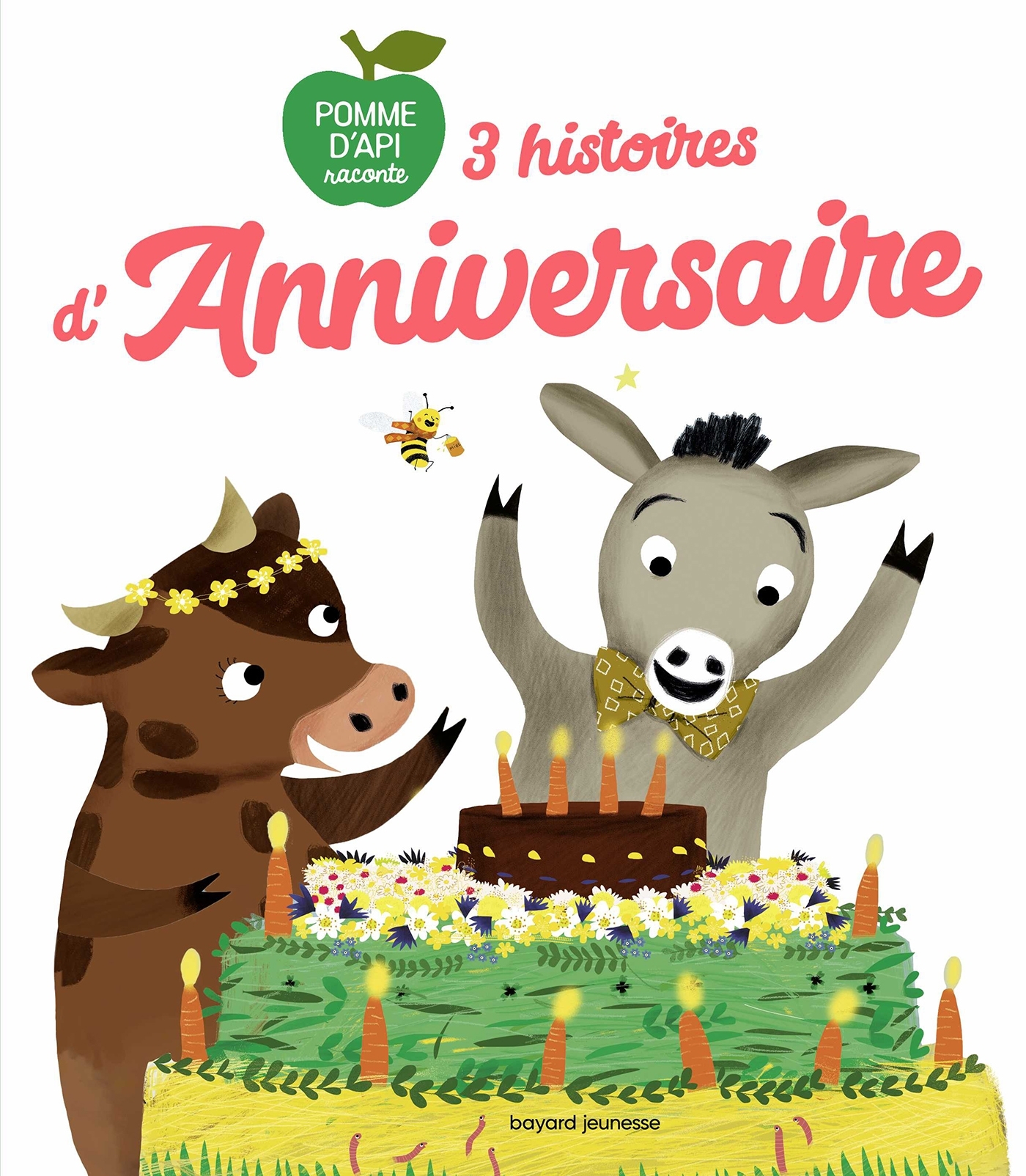 3 histoires d'anniversaire - FLORENCE JENNER-METZ, CLAIRE REBILLARD, Hervé Le Goff, Nadine Brun-Cosme, Jean-Louis Fonteneau, Zelda Zonk, Marie Paruit - BAYARD JEUNESSE