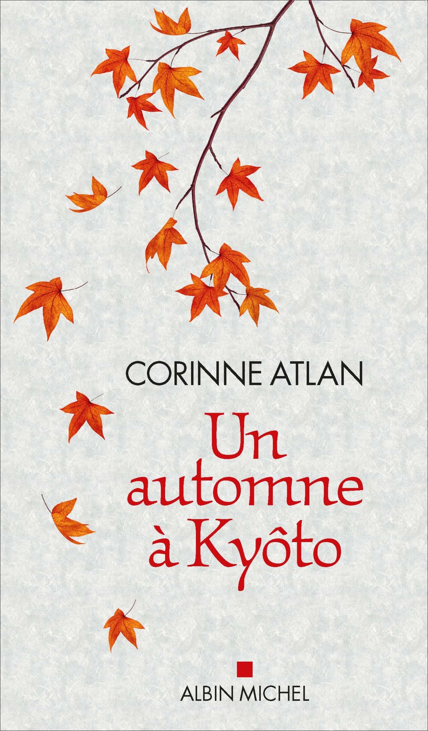 Un automne à Kyôto - Corinne Atlan - ALBIN MICHEL