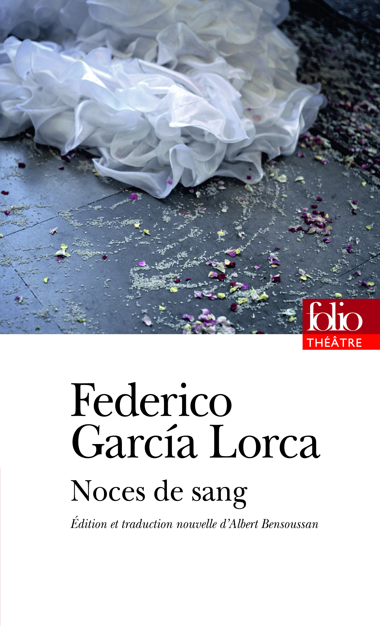 Noces de sang - Federico GARCIA LORCA, Albert Bensoussan - FOLIO