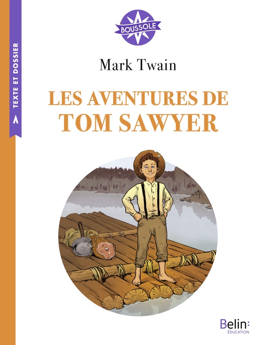 Les aventures de Tom Sawyer - Christophe Swal, Mark Twain - BELIN EDUCATION