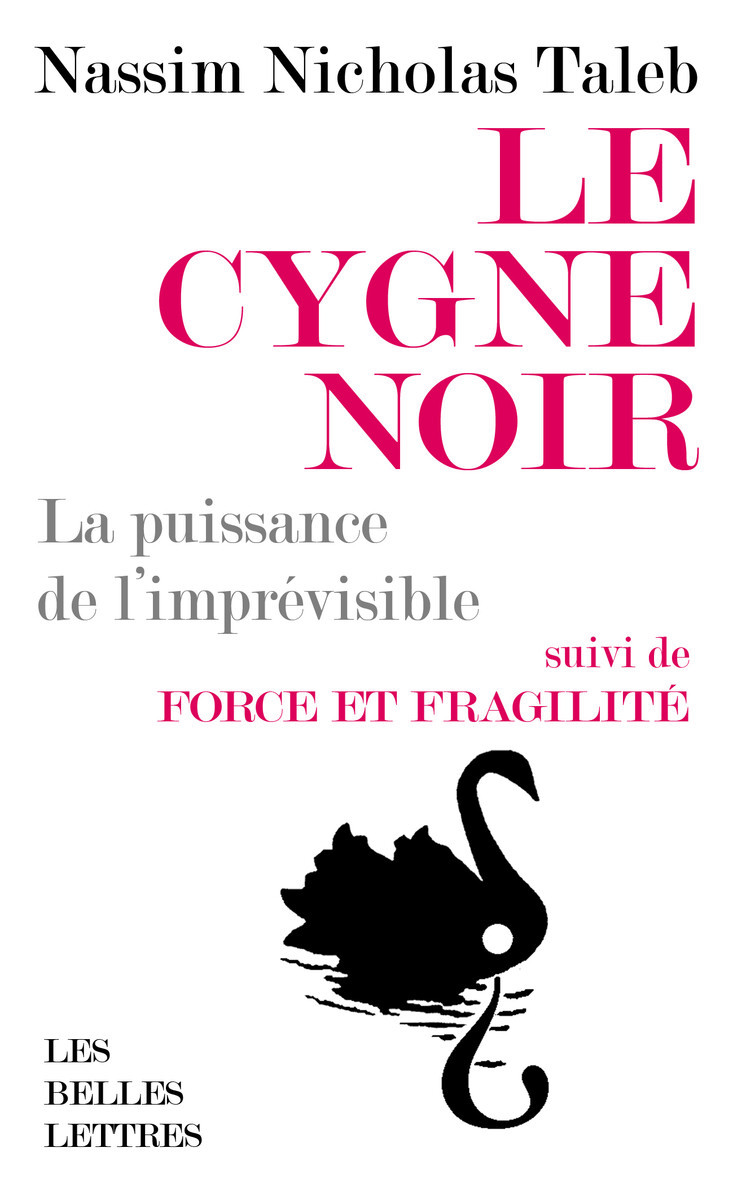 Le Cygne noir [format poche] - Nassim Nicholas Taleb, Christine Rimoldy - BELLES LETTRES