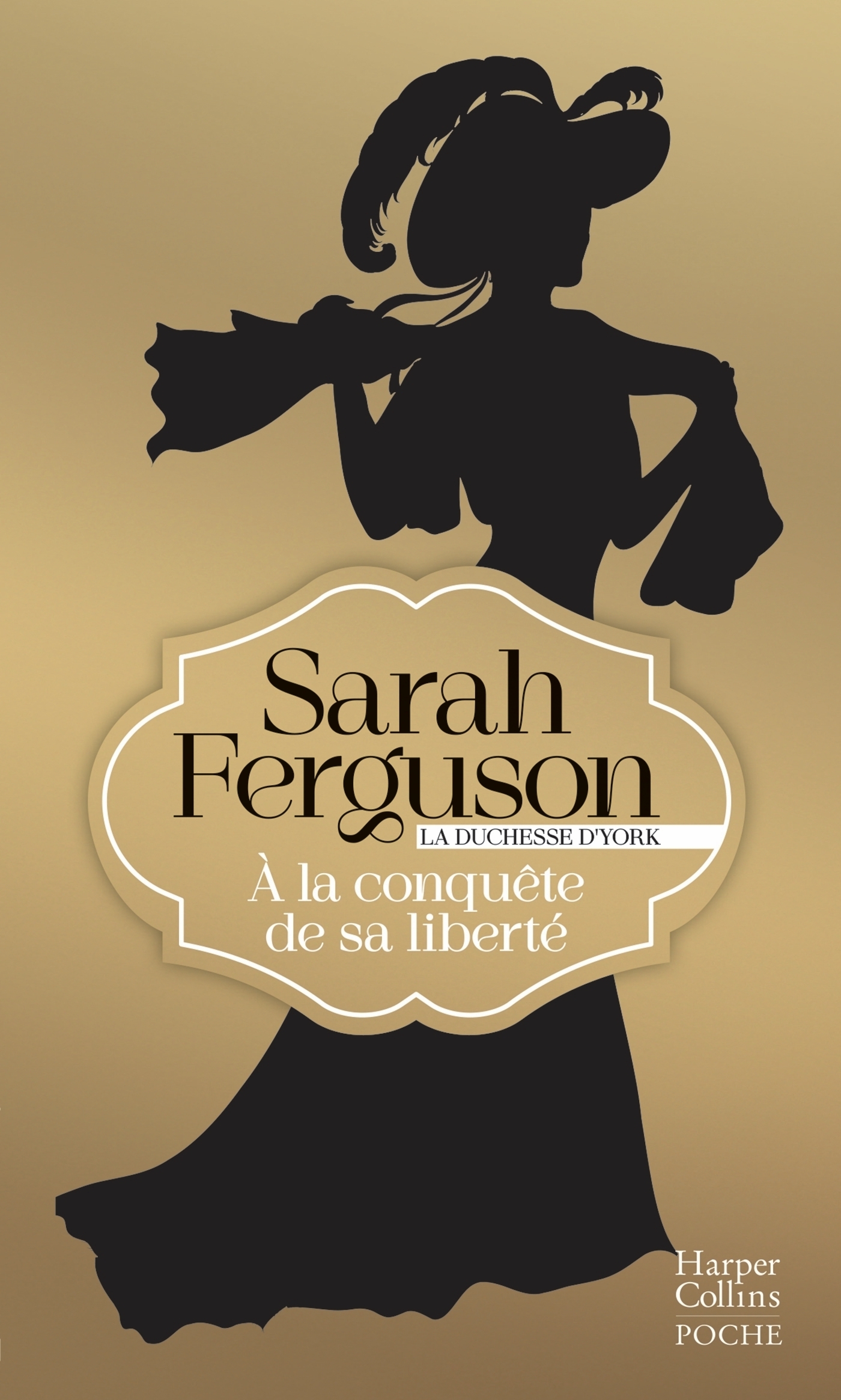 À la conquête de sa liberté - Sarah Ferguson - HARPERCOLLINS