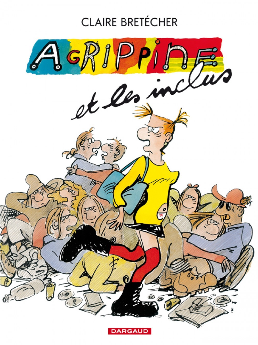 Agrippine - Tome 5 - Agrippine et les inclus - Bretécher Claire Bretécher Claire,  Bretécher Claire - DARGAUD