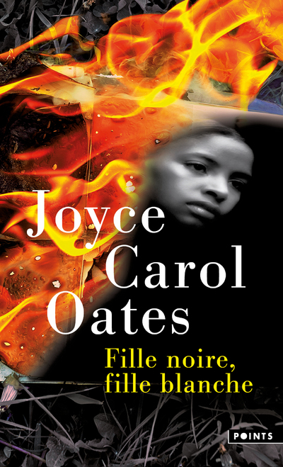 Fille noire, fille blanche - Joyce Carol Oates - POINTS