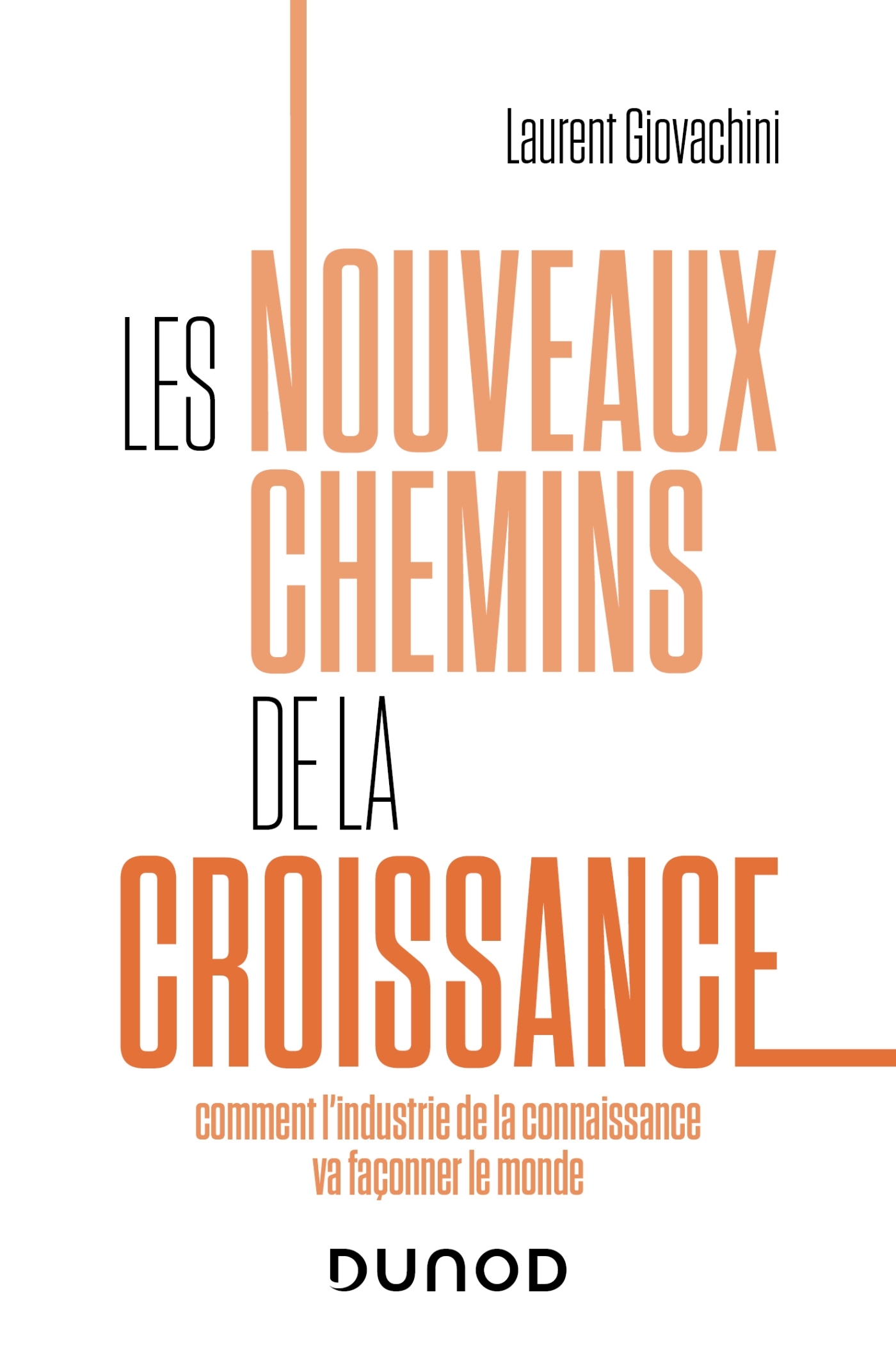 Les nouveaux chemins de la croissance - Laurent Giovachini - DUNOD