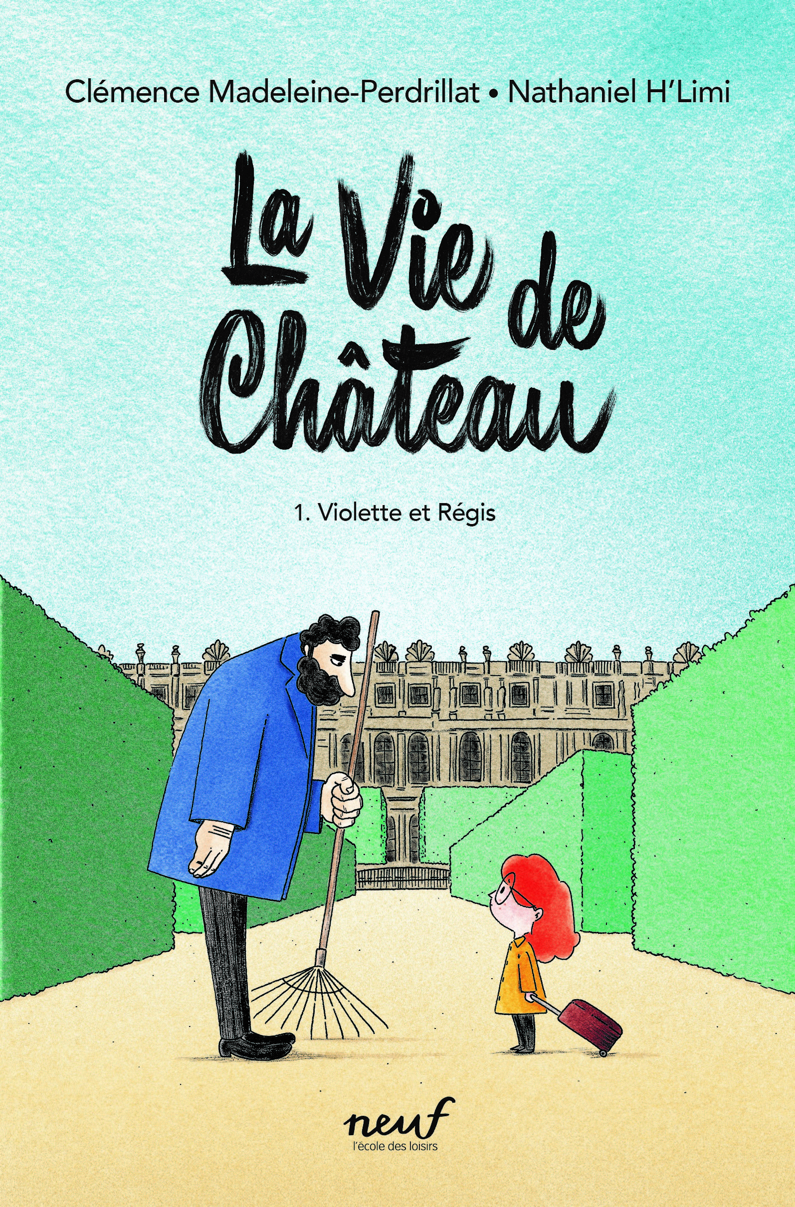 La vie de château - Tome 1 - Violette et Régis - Clémence Madeleine-Perdrillat, Nathaniel H'Limi - EDL