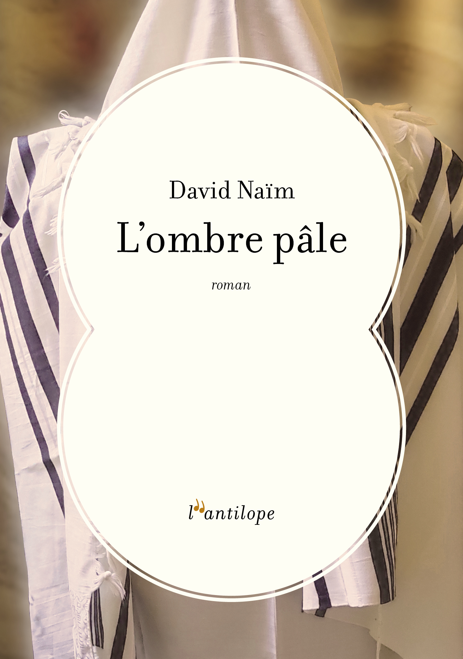 L'ombre pâle - David NAÏM - L ANTILOPE