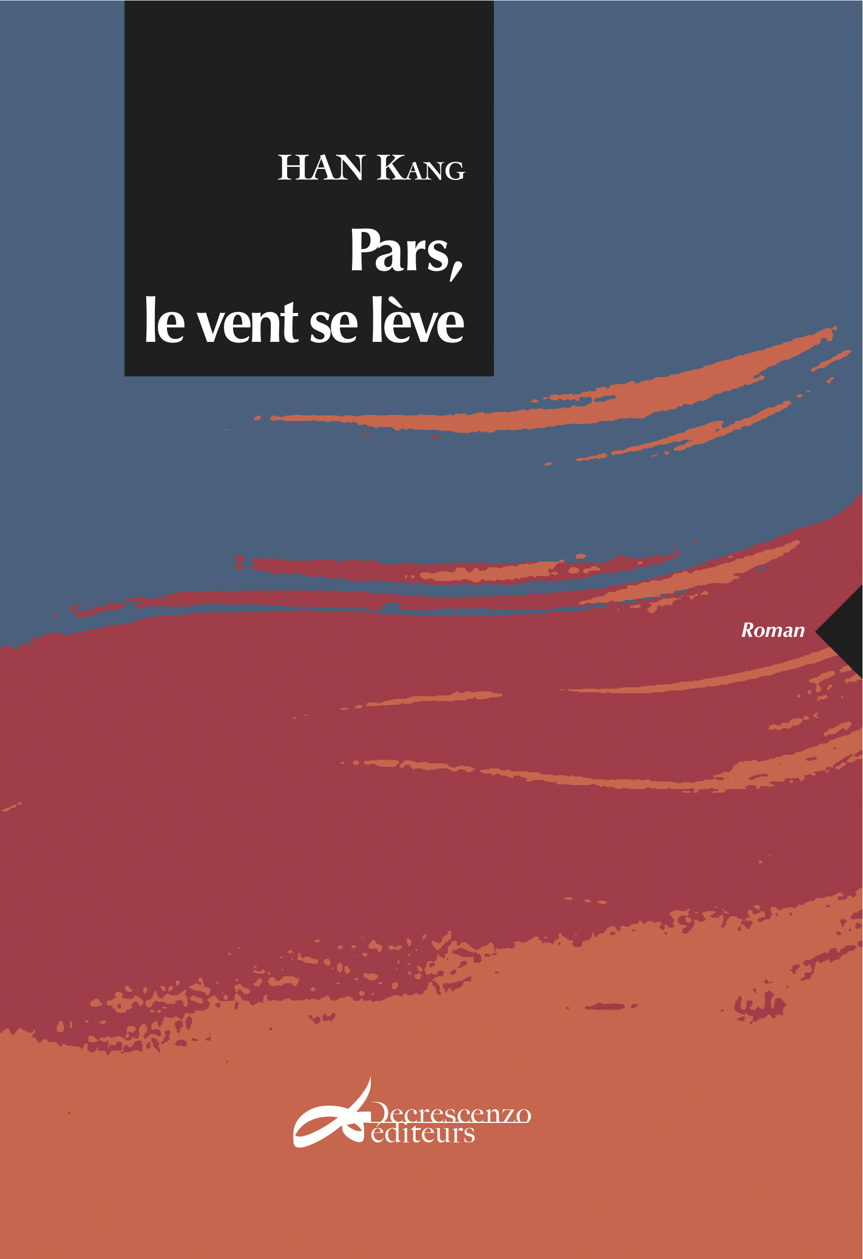 Pars, le vent se lève - Kang Han, Tae-Yeon Lee, Geneviève Roux-Faucard - DECRESCENZO