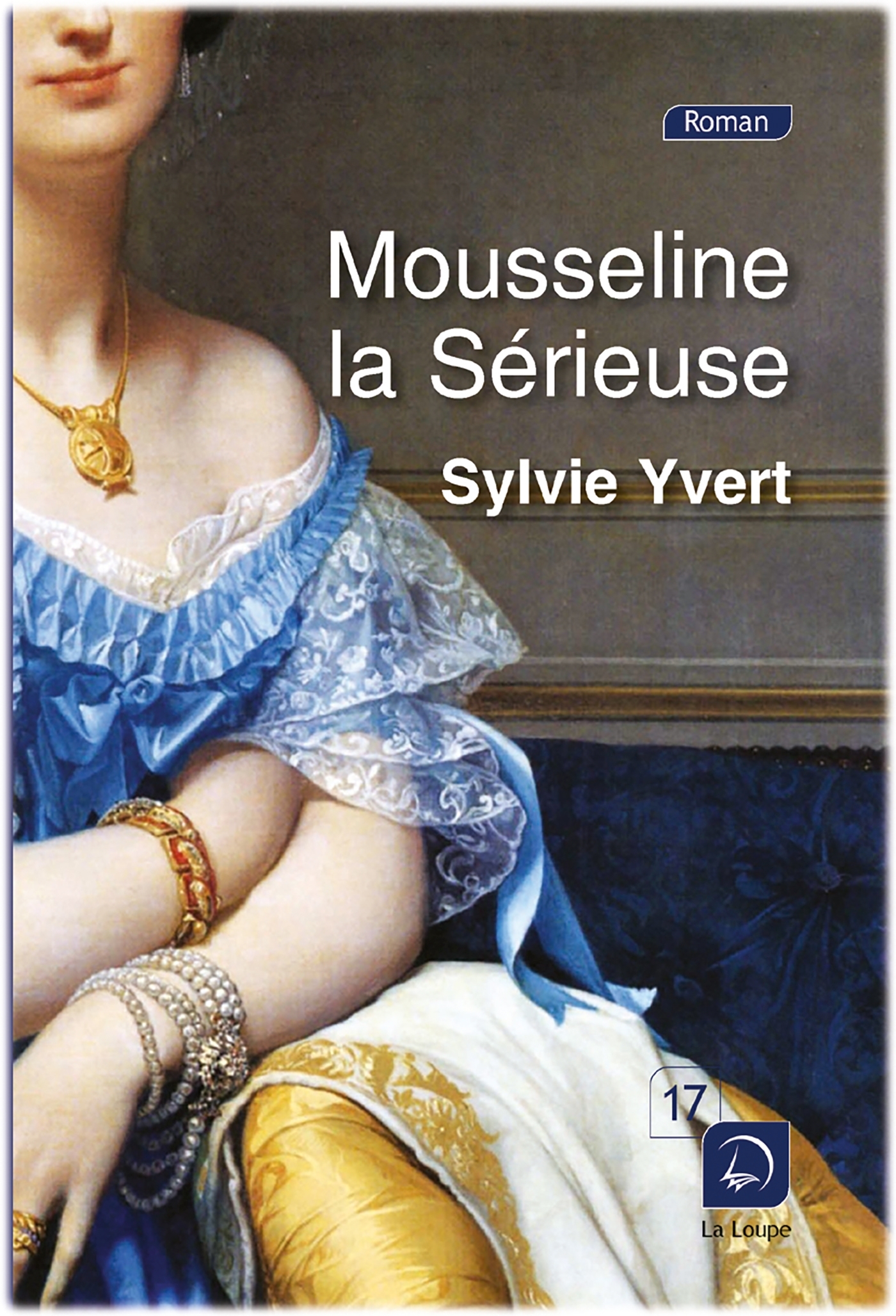 Mousseline la sérieuse - Sylvie Yvert - DE LA LOUPE