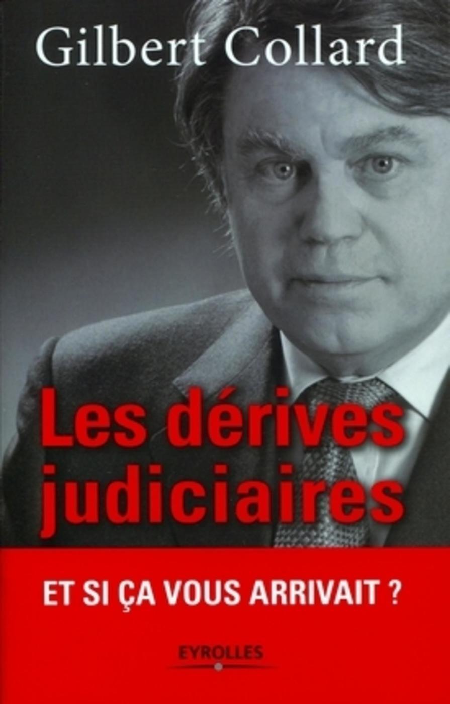 Les dérives judiciaires - Gilbert Collard - ORGANISATION