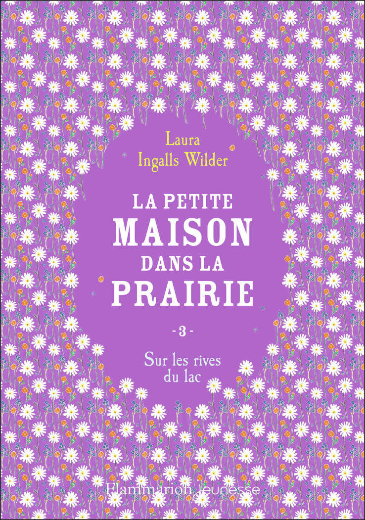 La petite maison dans la prairie - Laura Ingalls Wilder - FLAM JEUNESSE