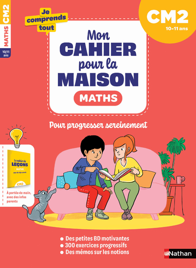 Mon cahier pour la maison - Mathématiques CM2 - Isabelle Petit-Jean, Sylvie Chavaroche, Sylvie Ginet, Anne-Olivia Messana - NATHAN