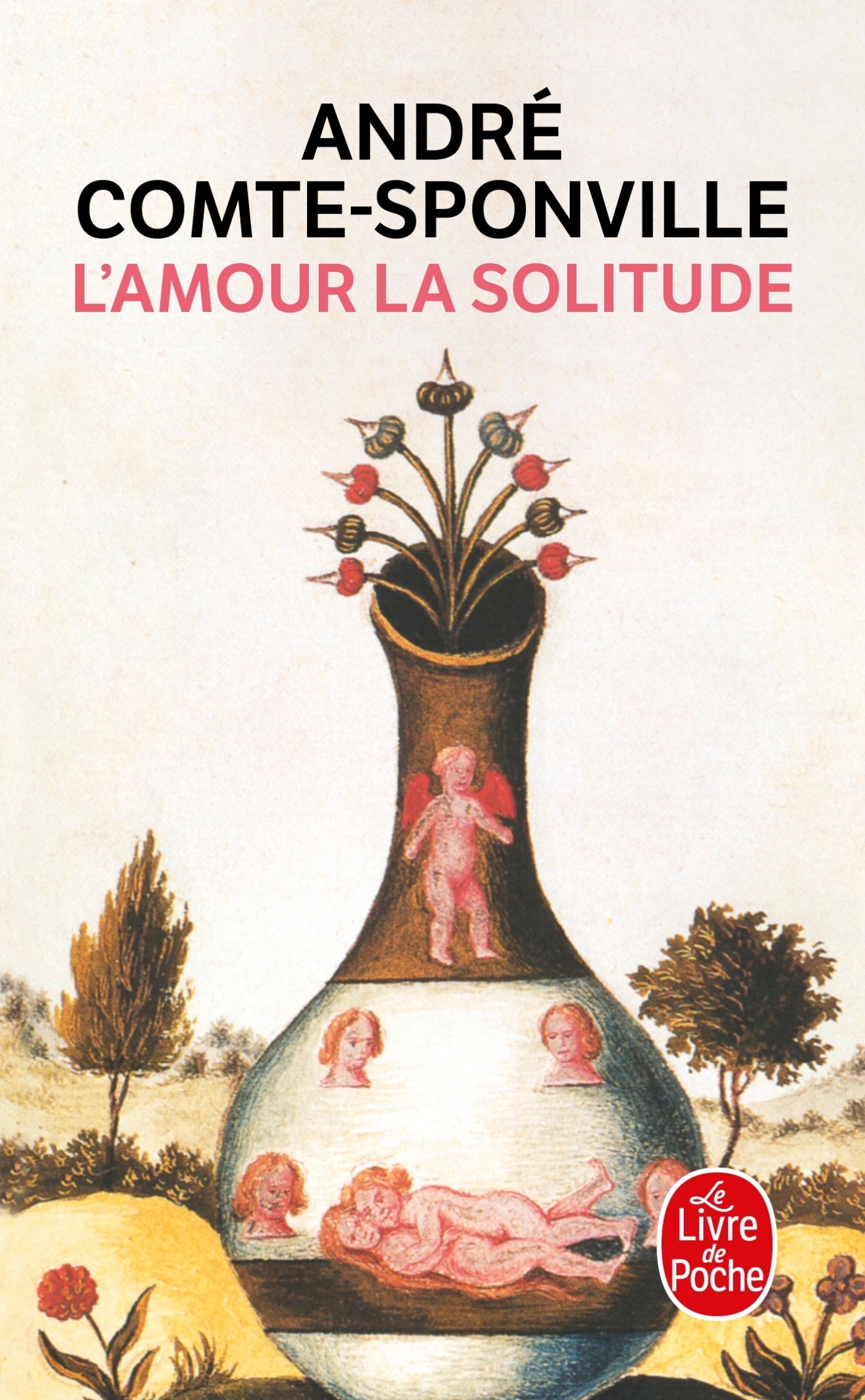 L'Amour la solitude - André Comte-Sponville - LGF