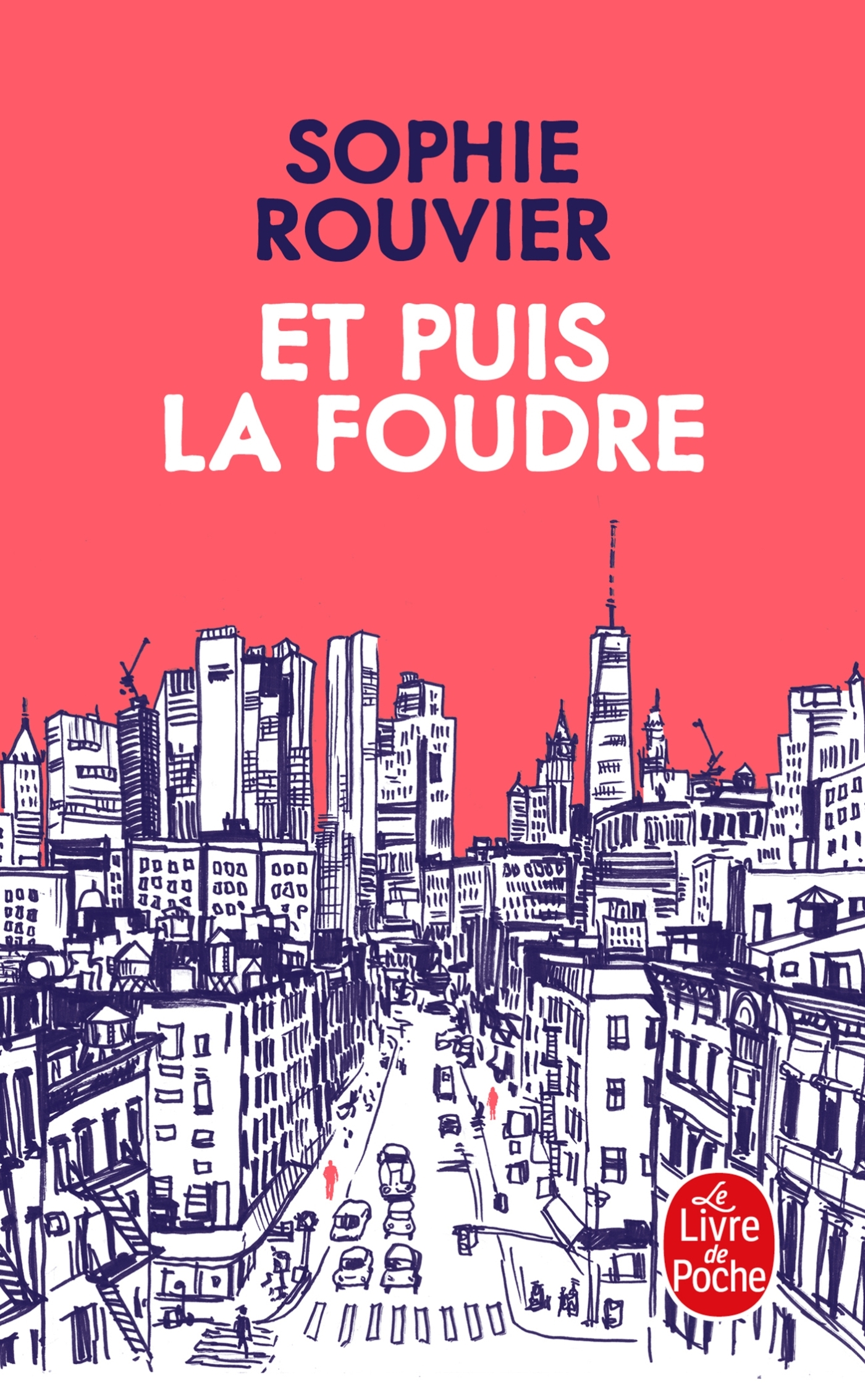 Et puis la foudre - Sophie Rouvier - LGF