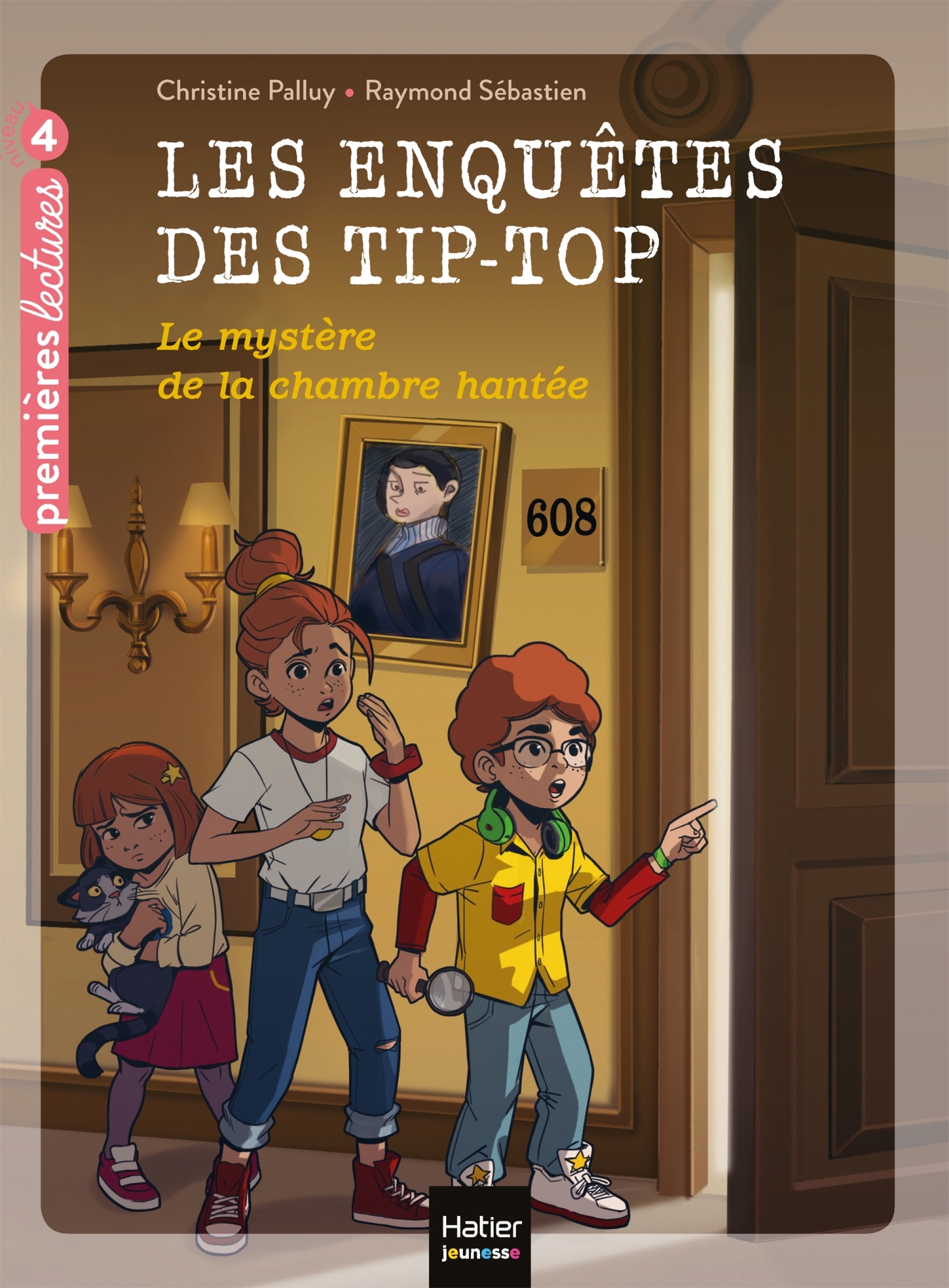 Les enquêtes des Tip Top - Le mystère de la chambre hantée CE1/CE2 dès 7 ans - Christine Palluy, Raymond Sébastien - HATIER JEUNESSE