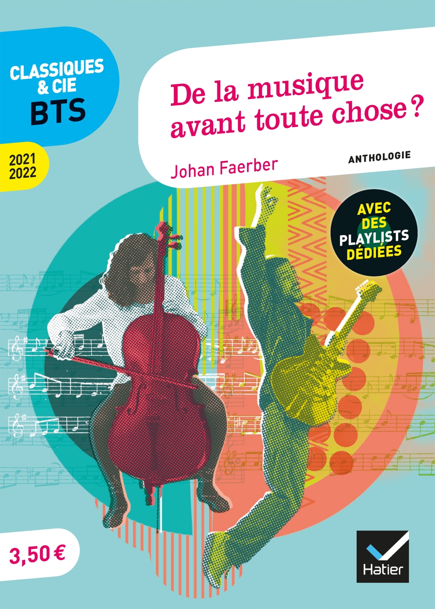 De la musique avant toute chose ? (programme BTS 2021-2022) - Johan Faerber - HATIER