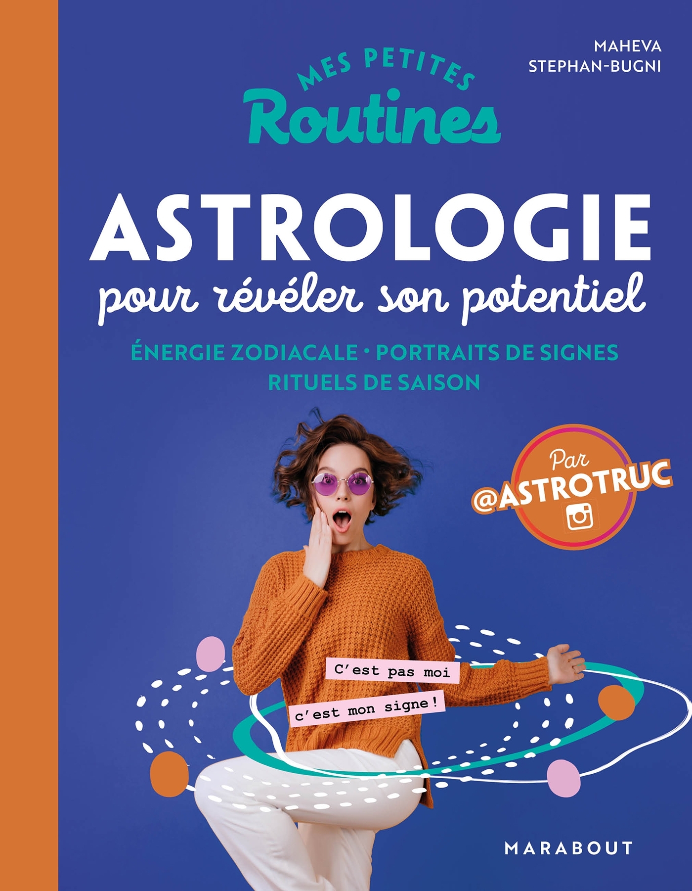 Mes petites routines - Astrologie pour révéler son potentiel - Maheva Stéphan-Bugni,   - MARABOUT