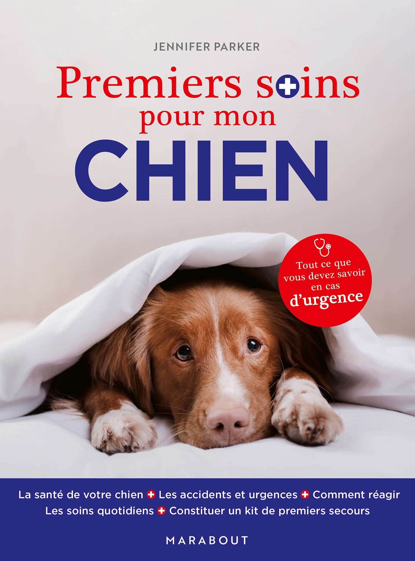 Premiers soins pour mon chien - Jennifer Parker - MARABOUT