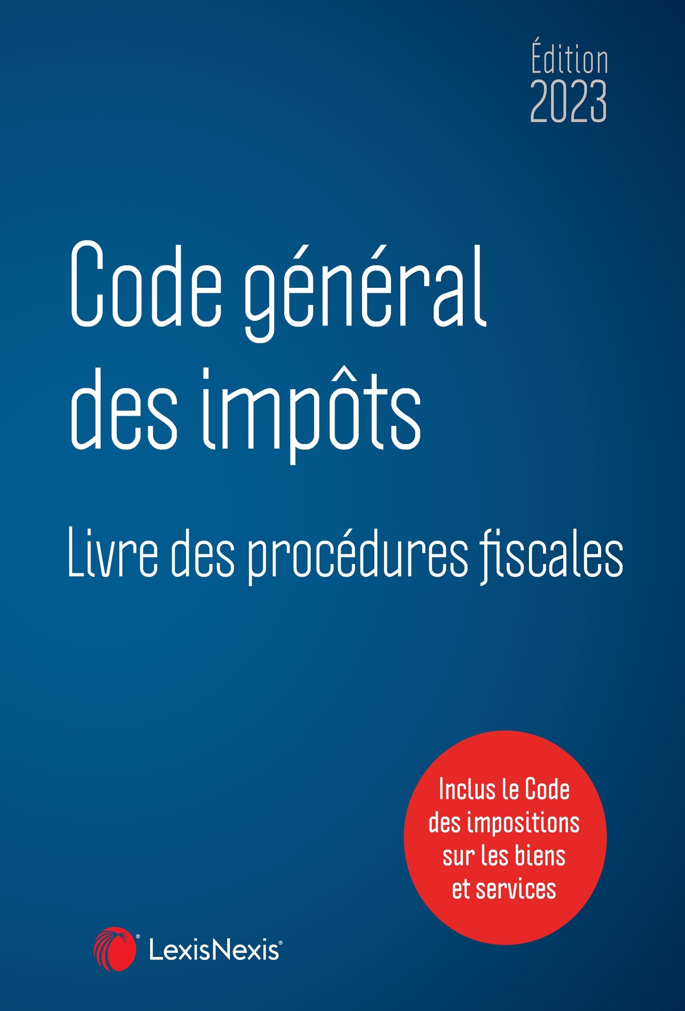 Code général des impôts 2023 - Rédaction Rédaction - LEXISNEXIS