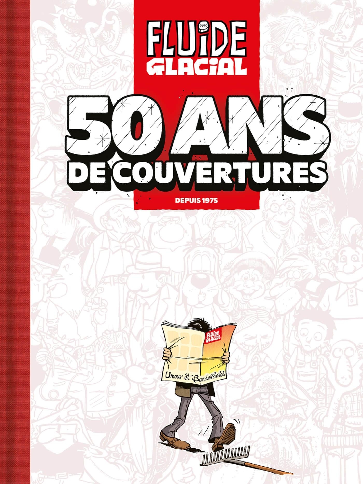 Fluide Glacial · 50 ans de couvertures - Jean-Christophe DELPIERRE - FLUIDE GLACIAL