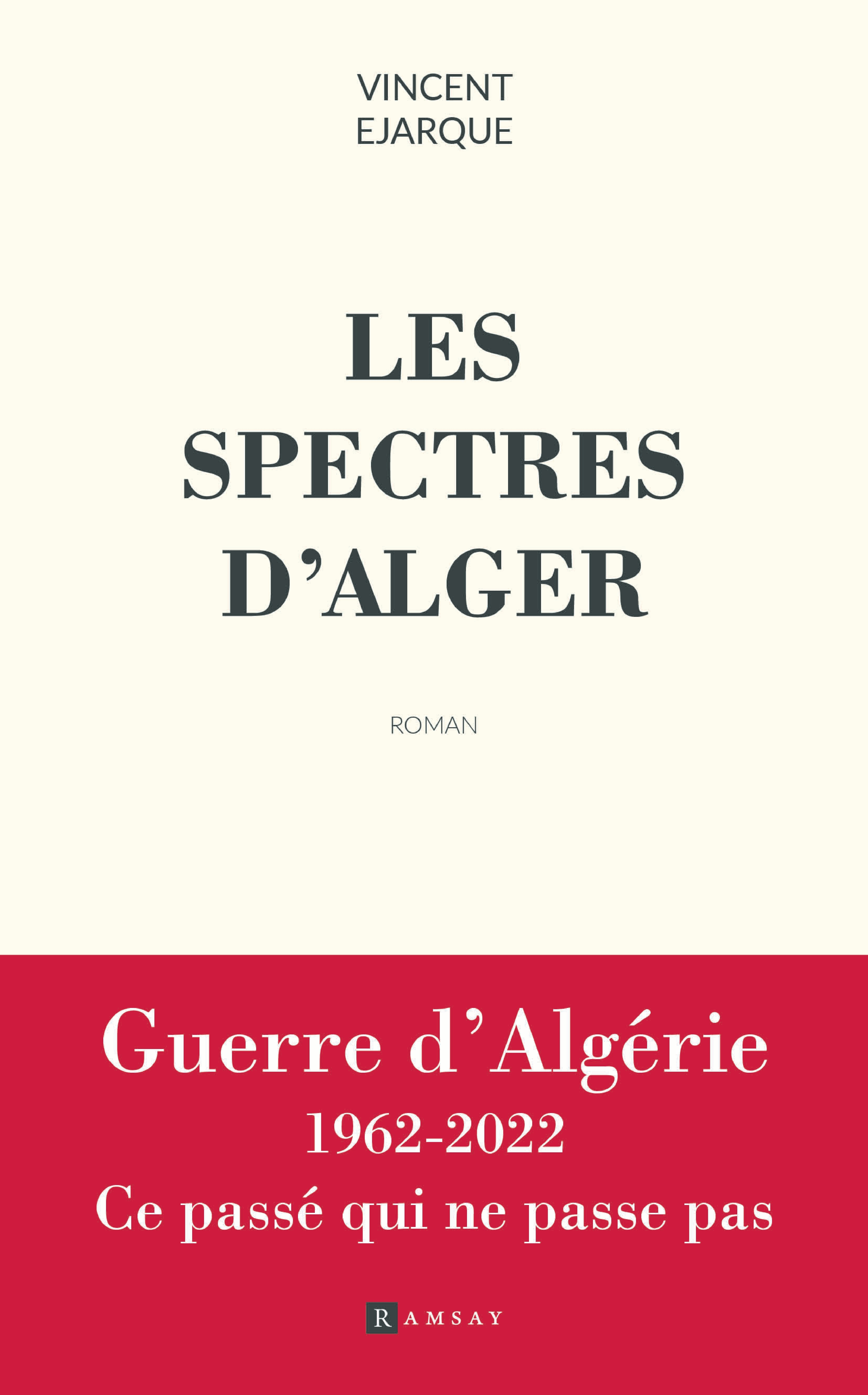 Les Spectres d'Alger - Vincent  Ejarque - RAMSAY